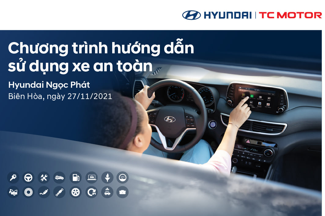 Hyundai Ngọc Phát hướng dẫn sử dụng xe an toàn